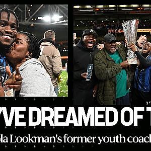 &quot;I CRIED&quot;  Ademola Lookman&#39;s youth coach, Felix praises his dominant #UEL final performance  - YouTube