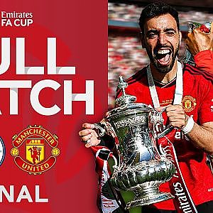 FULL MATCH | Manchester City v Manchester United | Final | Emirates FA Cup 2023-24 - YouTube